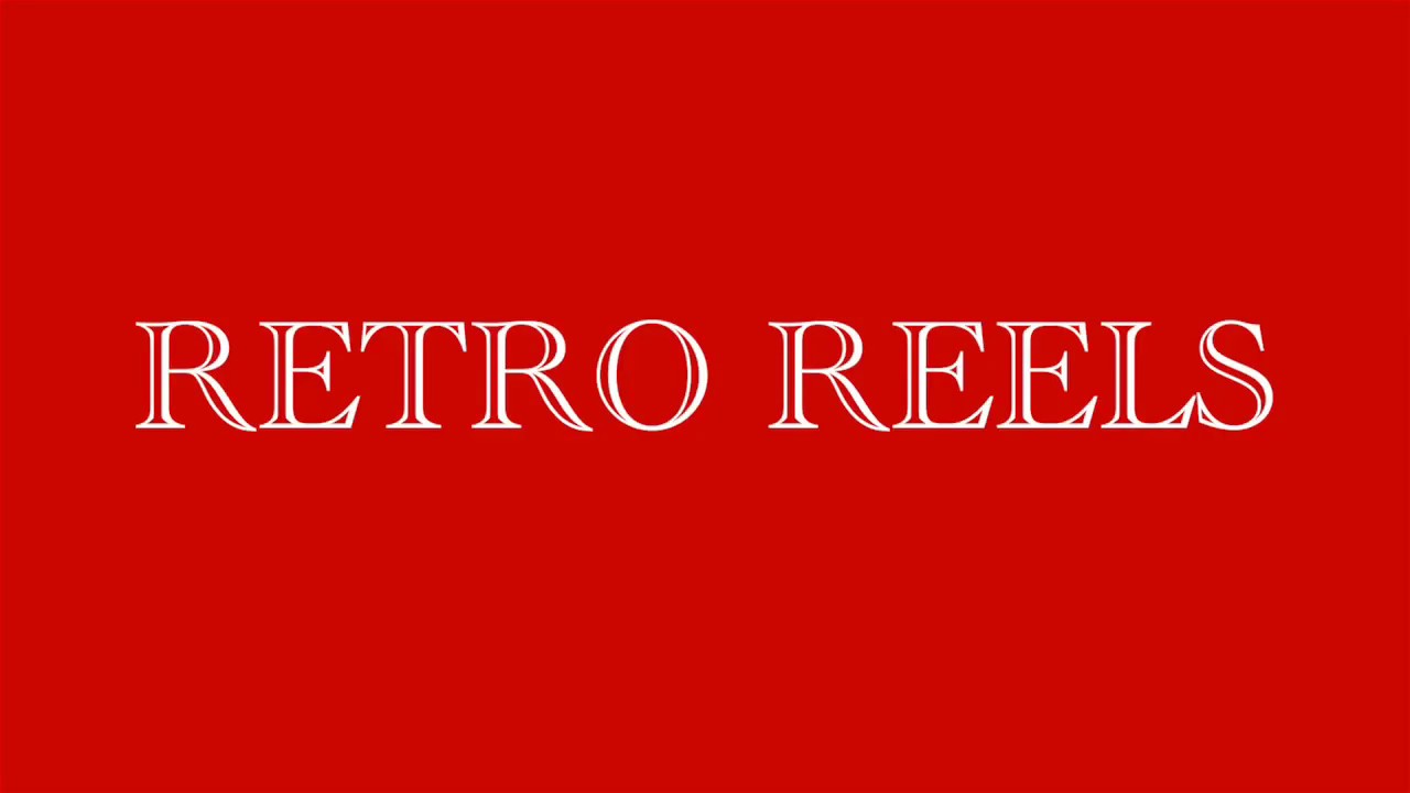 Retro Reels (Intro)