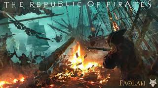 Faolan - The Republic of Pirates [Epic Pirate Music]