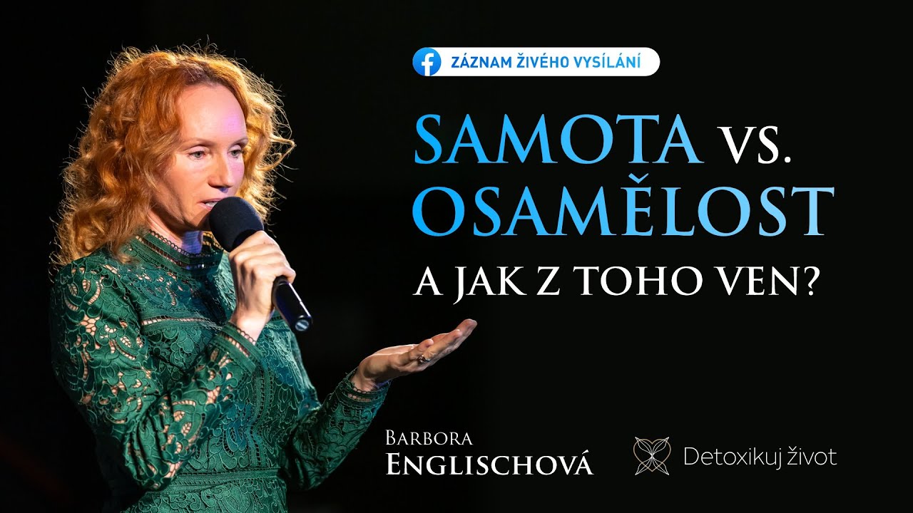 SAMOTA vs. OSAMĚLOST a Jak z toho ven?