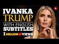 English speech  ivanka trump think big again english subtitles