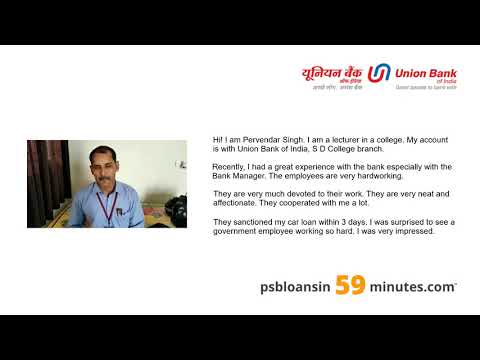 Union Bank of India - Auto Loan - PSB Loan in 59 Minutes - Customer Testimonials #1