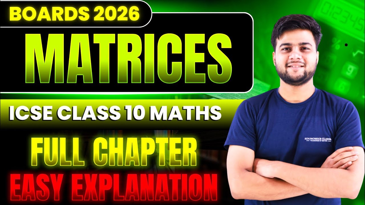Matrices | Class 10 ICSE Maths | Full Chapter Explained for Boards 2026 ...
