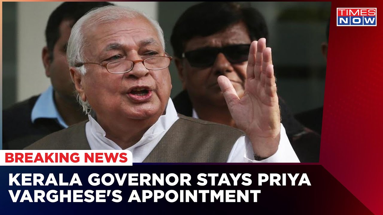 Kerala Governor Seeks Report Over Appointment Of Priya Varghese In Kannur University | Latest News