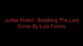 Judas Priest - Breaking The Law Live / Guitar Cover / Luis Forero