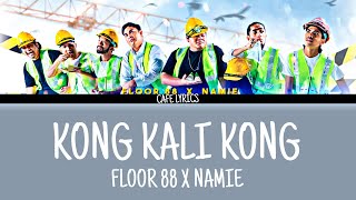 Floor 88 x Namie - Kong Kali Kong (lirik)