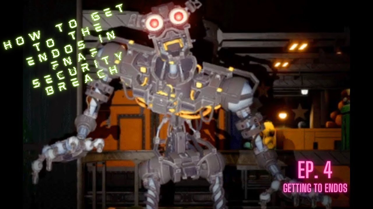 How to get to the Endo section in FNAF SECURITY BREACH YouTube