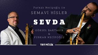 Sevda Saz Eseri I Furkan Neci̇poğlu & Göksel Baktagi̇r