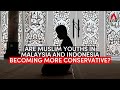 Are muslim youths in malaysia and indonesia becoming more conservative