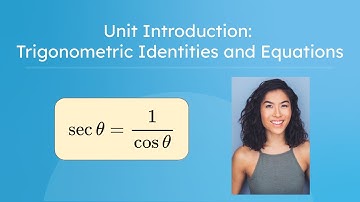 Unit Introduction: Trigonometric Identities and Equations - How To Verify and Evaluate Them