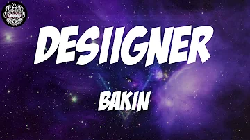 BAKIN - Desiigner (Lyrics)