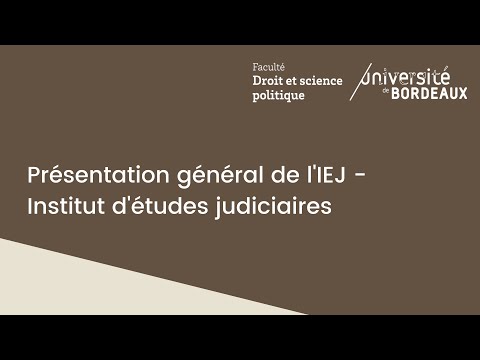 Présentation général IEJ - Institut d'études judiciaires