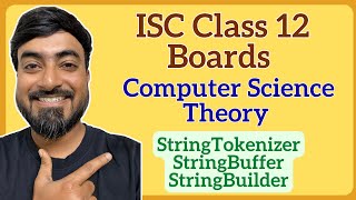 ISC Class 12 Computer Science | StringBuilder vs StringTokenizer vs StringBuffer in Java
