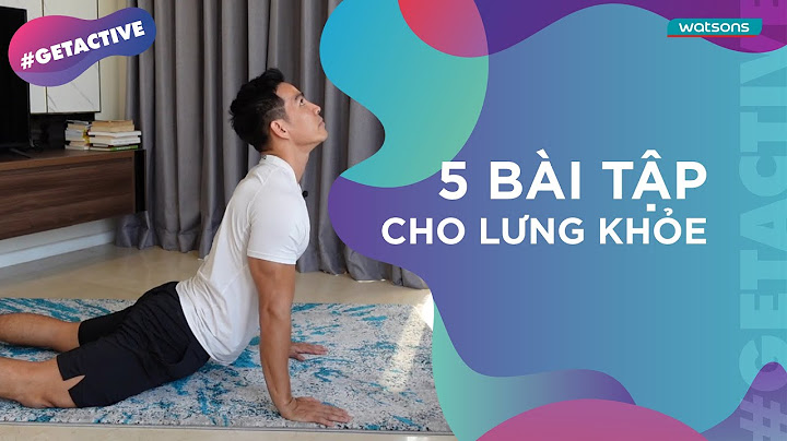 GET ACTIVE - 5 BÀI TẬP GIÚP LƯNG KHỎE MẠNH (ft. #HubertFitness)