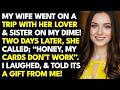 My Wife Went On A Trip With Her Lover Two Days Later, She Called Crying!