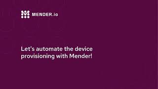 Automatic device provisioning with Azure IoT Hub using Mender