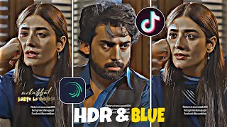 New Hdr Blue Effect  Editing On Alight Motion new Trending Effect In Alightmotion Brown Effect