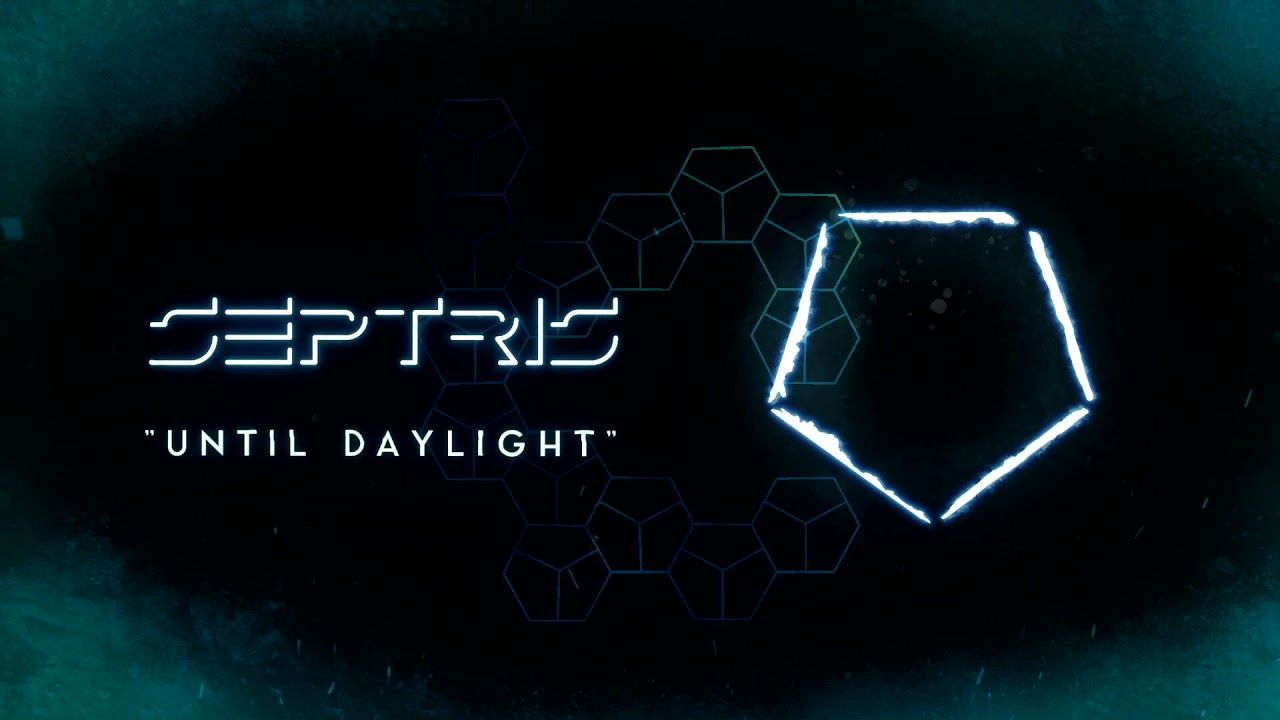 Watch SEPTRIS - "Until Daylight" (Official Audio) on YouTube Watch SEPTRIS - "Until Daylight" (Official Audio) on YouTube