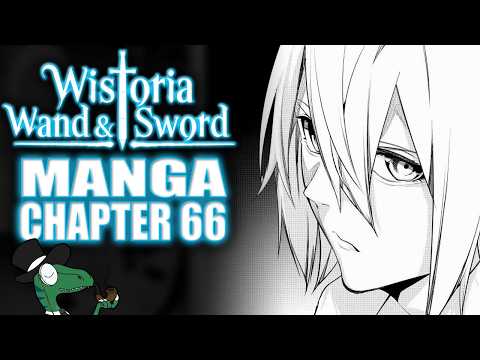 Wistoria: Wand & Sword - MANGA CHAPTER 66 reaction and review: