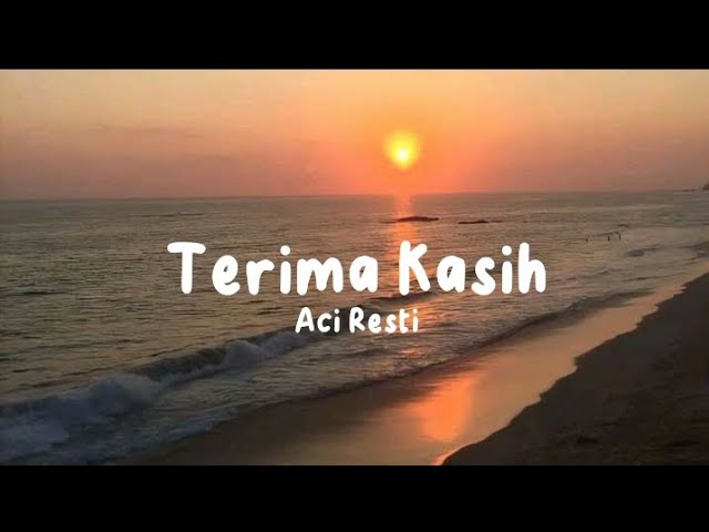 Terima Kasih - Aci Resti | Lyrics class=