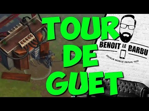 COMMENT DEBLOQUER LA TOUR DE GUET?