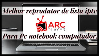 🔶️ Como configurar lista iptv no Computador e notebook através do aplicativo ARC PLAYER screenshot 3