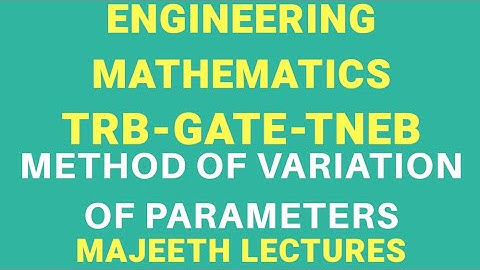 Method of Variation of parameters- Differential Equations