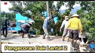 Pengecoran dak lantai 2 || Pembangunan RUKO 2 Lantai