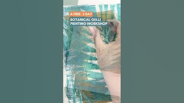 FREE 3 Day Botanical Gelli Print taster Workshop