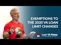 Exemptions to the 2020 VA Loan Limit Changes
