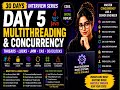 #Day5 Multithreading Concurrency Interview Series