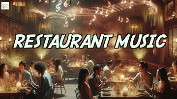 Ambient 3-Hour Restaurant Music for Dining Atmosphere