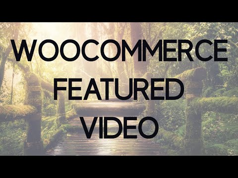 How to add Featured Videos to Products in your Woocommerce Store