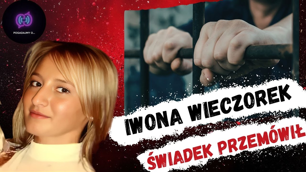 👉 Iwona Wieczorek. Świadek z więzienia zabiera głos