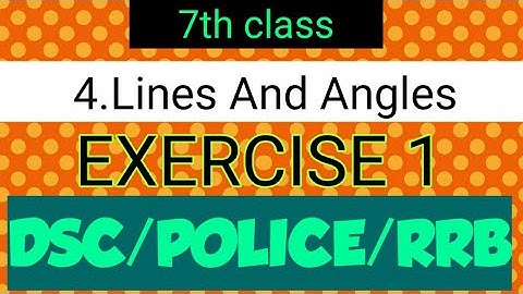 Lines and angles EXERCISE 1/ 7th class/ap dsc maths classes in telugu&english/TET/RRB/POLICE/CTET