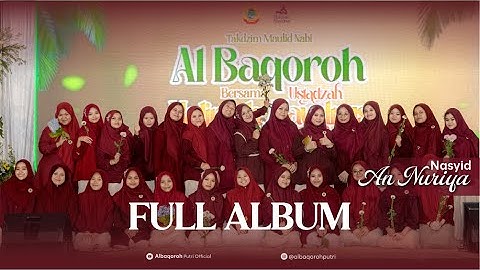 An Nuriya | "Full Album Terbaru" || Pondok Pesantren Putri Albaqoroh.