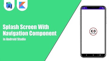 Splash Screen With Navigation Component | Kotlin | Android Studio