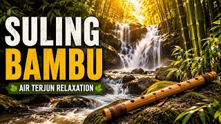 🎋 SULING BAMBU & SUARA AIR TERJUN 🌿 Deep Relaxation Music | Meditation & Sleep