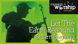 Watch Stuart Townend Let The Earth Resound video
