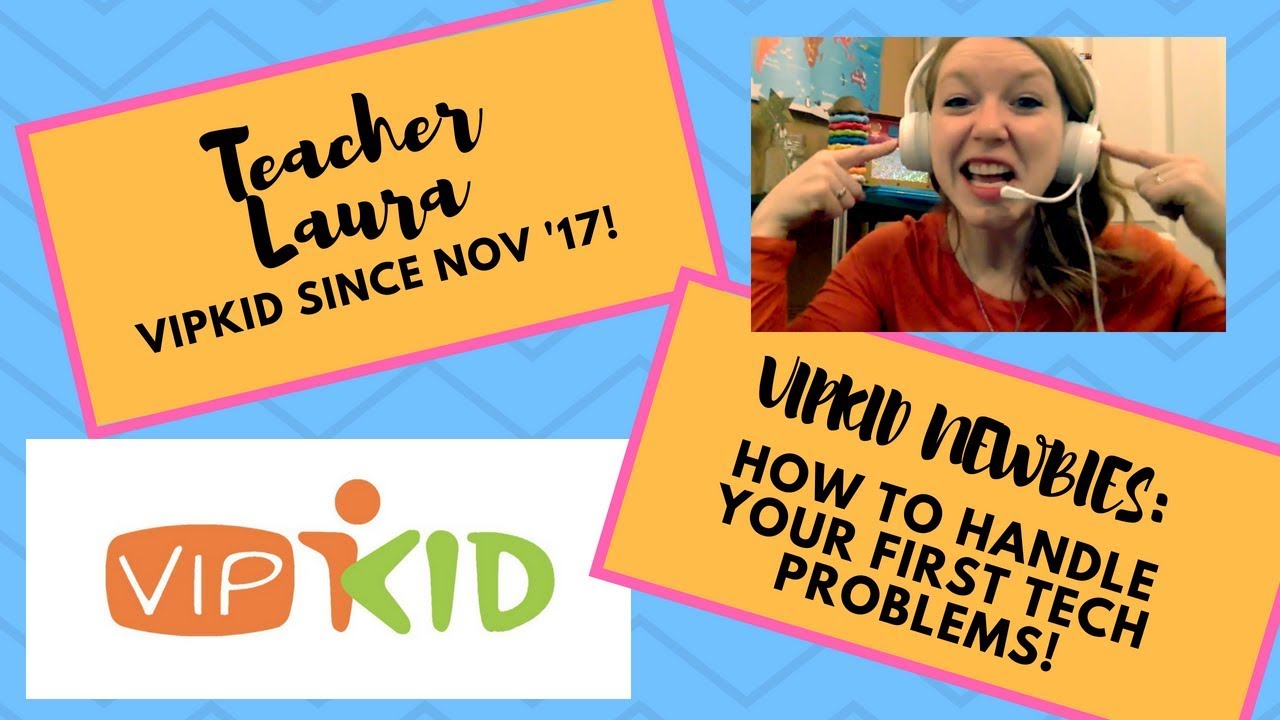 How to Fix Technology Problems with VIPKID