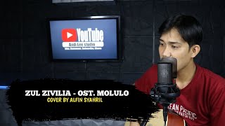 ZUL ZIVILIA - OST. MOLULO - COVER BY ALFIN SYAHRIL