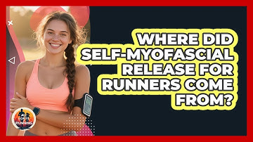 Where Did Self-myofascial Release For Runners Come From? - All Sorts Of Running