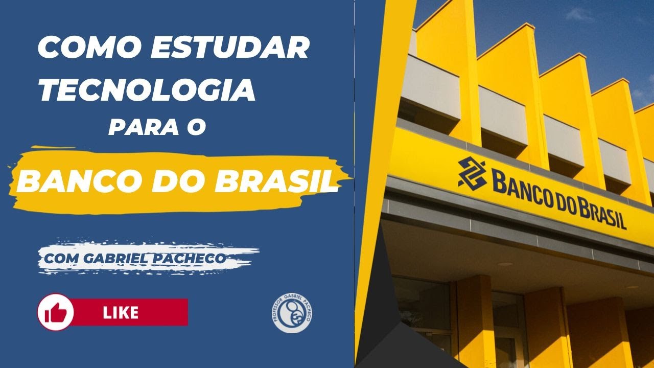 Como Estudar TI para o Banco do Brasil - Bora que ainda dá tempo de se ...