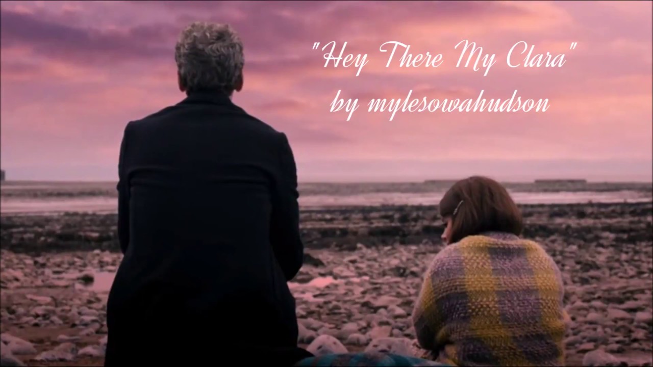 Hey There My Clara [Doctor Who fan song] - YouTube