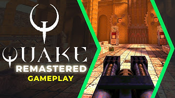 Quake Remastered | Gameplay - First 15 Minutes
