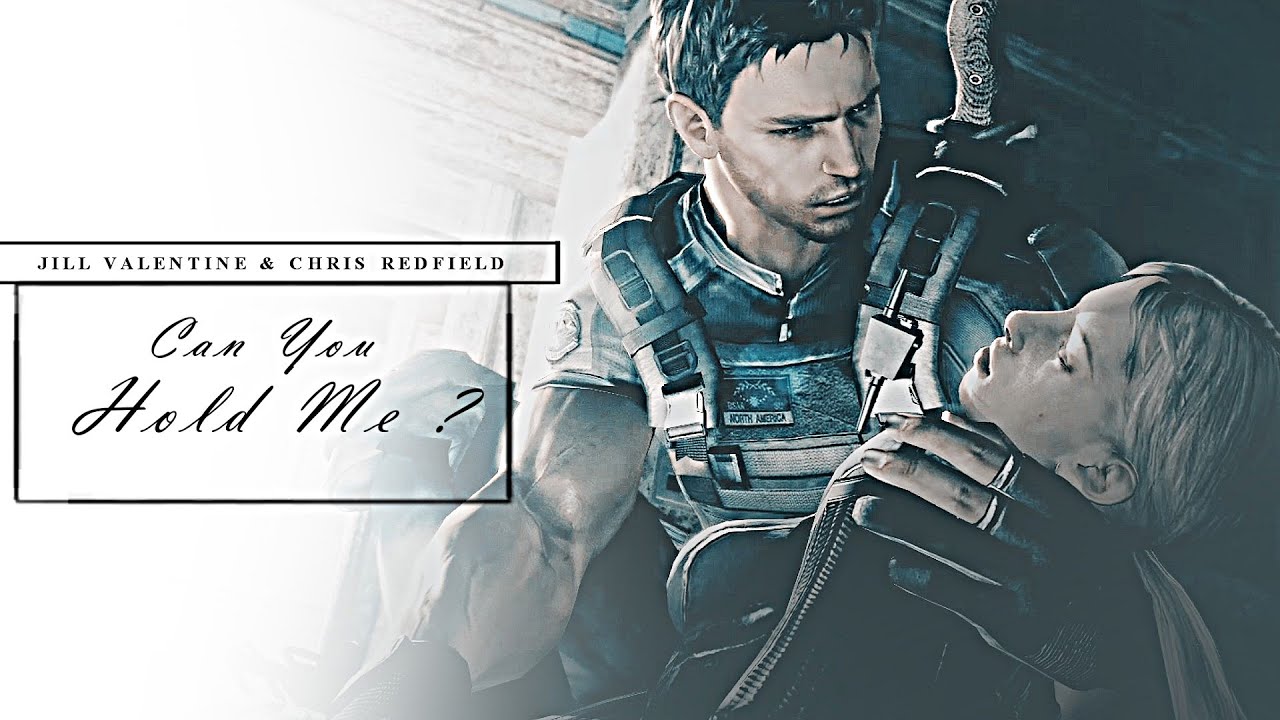 Jill & Chris [Valenfield] || Can You Hold Me ? (Resident Evil)