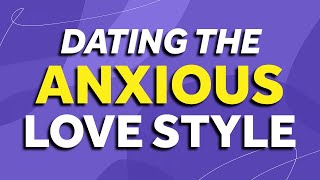 4 Hard Truths About Dating An Anxious Attachment Love Style | Anxious Attachment Style