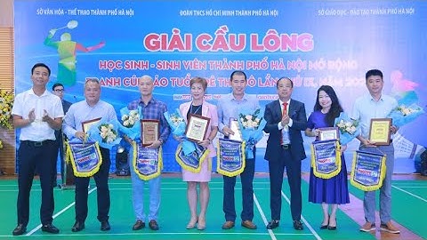 [Trực tiếp] Khai mạc Giải Cầu lông HS-SV TP Hà Nội mở rộng tranh Cúp báo Tuổi trẻ Thủ đô năm 2022