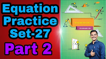 Practice set 27 Part - 2 | class 6 #equation #maharashtraboard #abhinavguruji