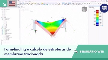 [EN] Seminário web| Form-finding e cálculo de estruturas de membranas e têxteis no RFEM 6