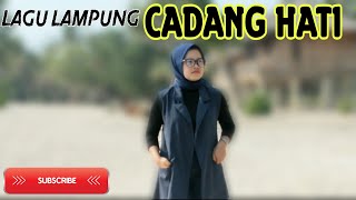 Lagu Lampung : CADANG HATI - COVER Voc. Nelvi Arlia || Cipt. Fath Syahbuddin